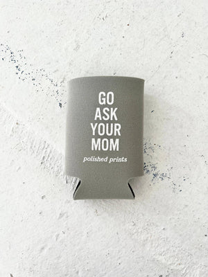 
            
                Load image into Gallery viewer, Ask Your Mom Koozie, Collapsible Coolie, Regular Can Coozie
            
        