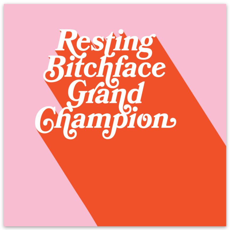
            
                Load image into Gallery viewer, Resting Bitch Face Grand Champion Sticker
            
        